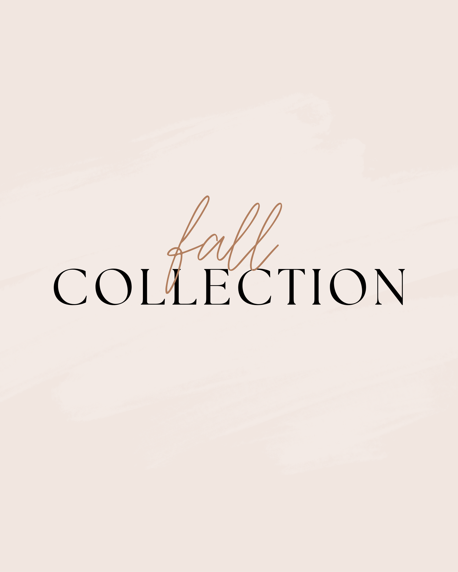 Fall & Winter Collection