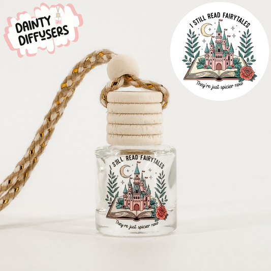 I Still Read Fairytales Car Diffuser