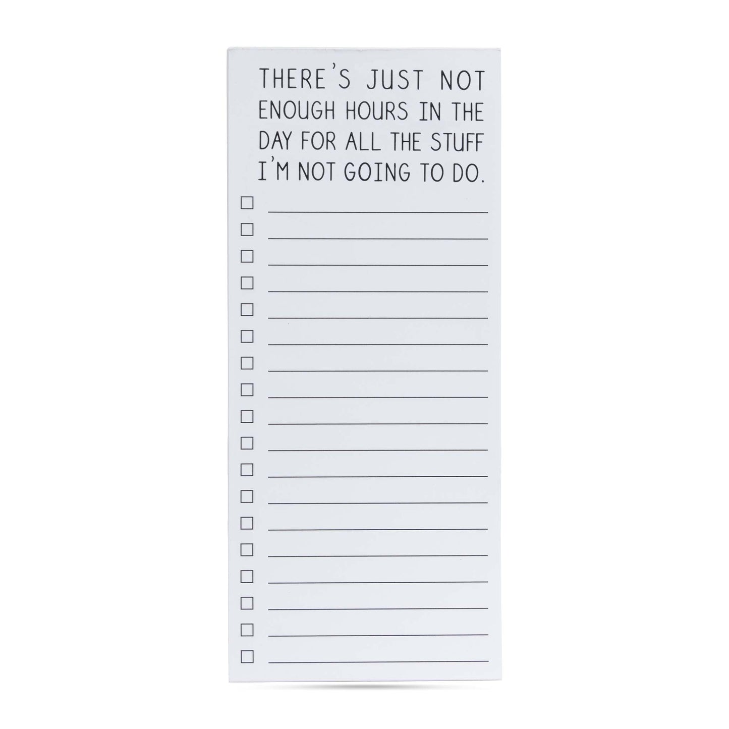 "There Are Not Enough Hours" List Pad